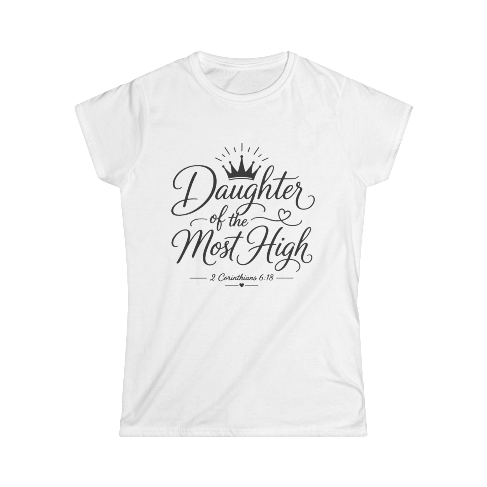 Daughter of the Most High Tee — Faith-Based Women's Christian T-Shirt (2 Corinthians 6:18)