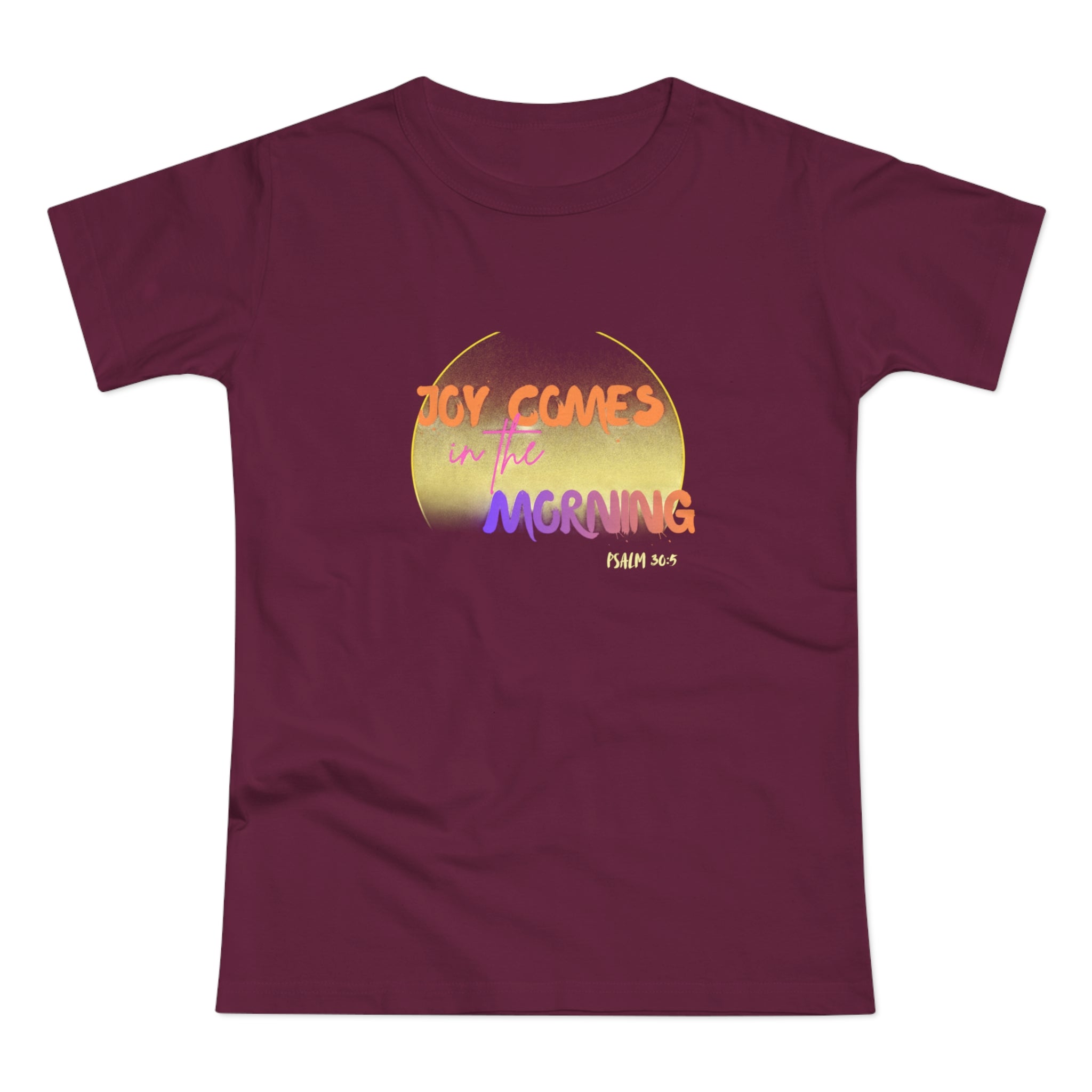 Joy Comes in the Morning Women's T-Shirt – Sunrise Graphic Tee