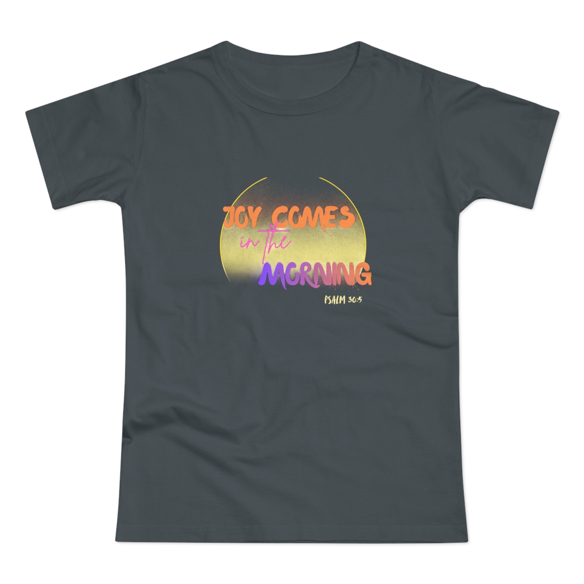 Joy Comes in the Morning Women's T-Shirt – Sunrise Graphic Tee