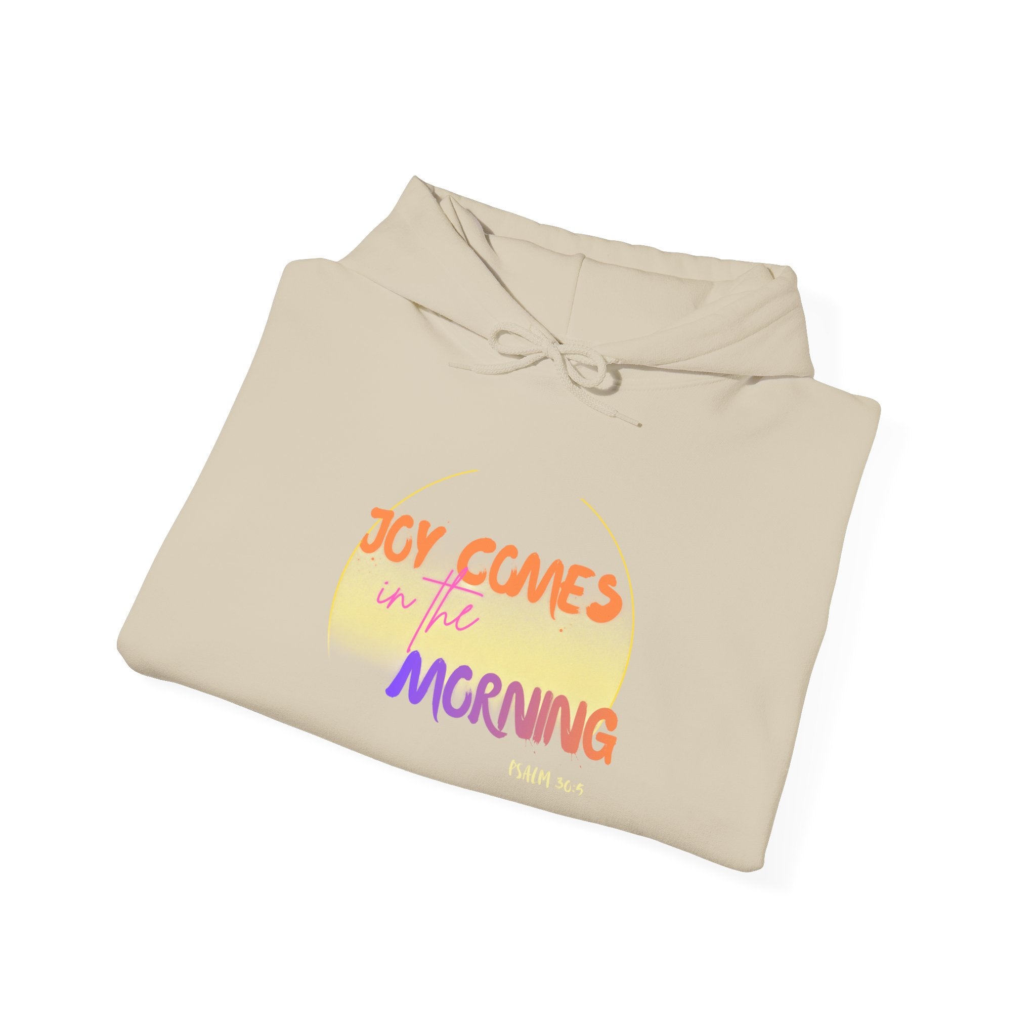 Joy Comes in the Morning Hoodie — Sunrise Psalm 30:5 Inspirational Sweatshirt