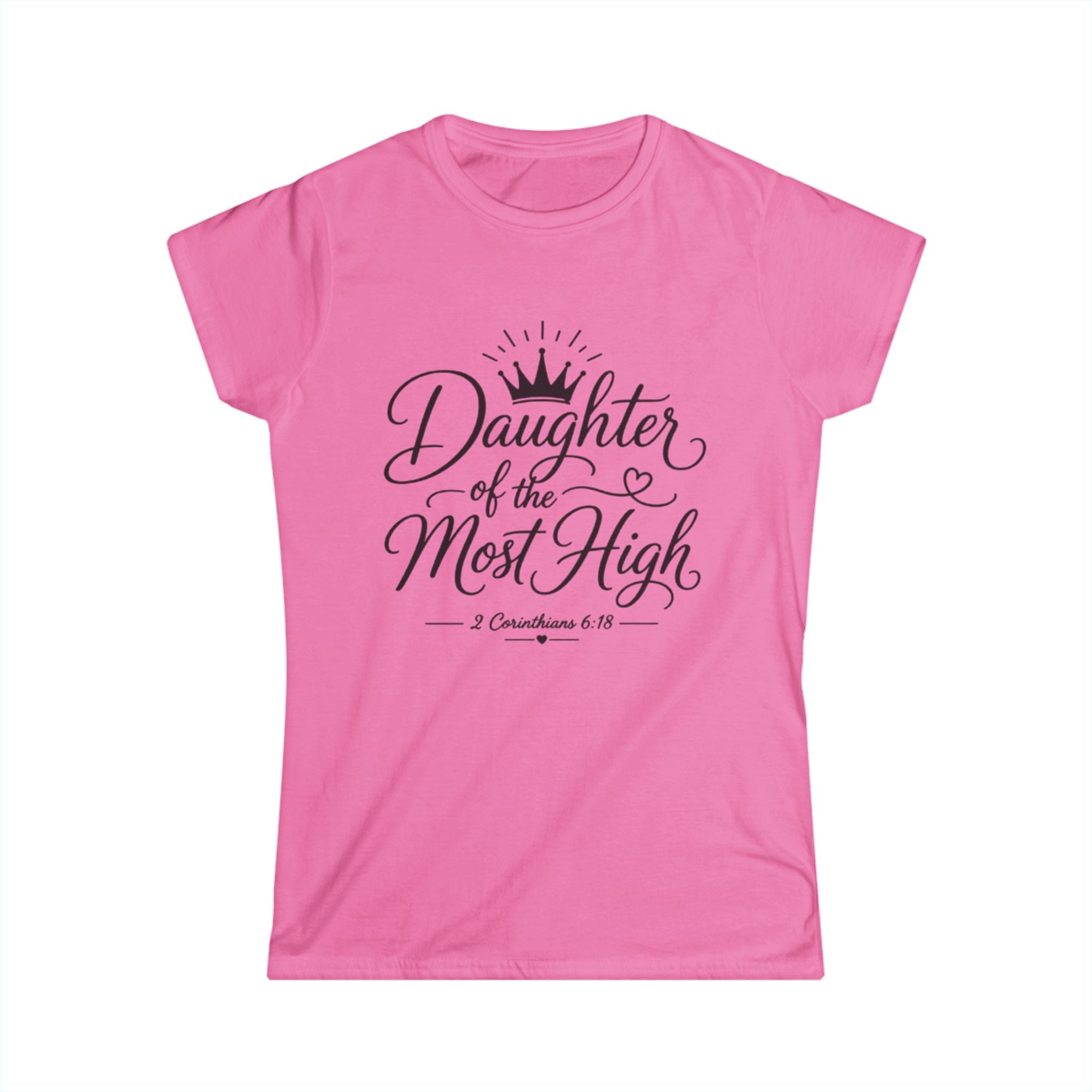 Daughter of the Most High Tee — Faith-Based Women's Christian T-Shirt (2 Corinthians 6:18)