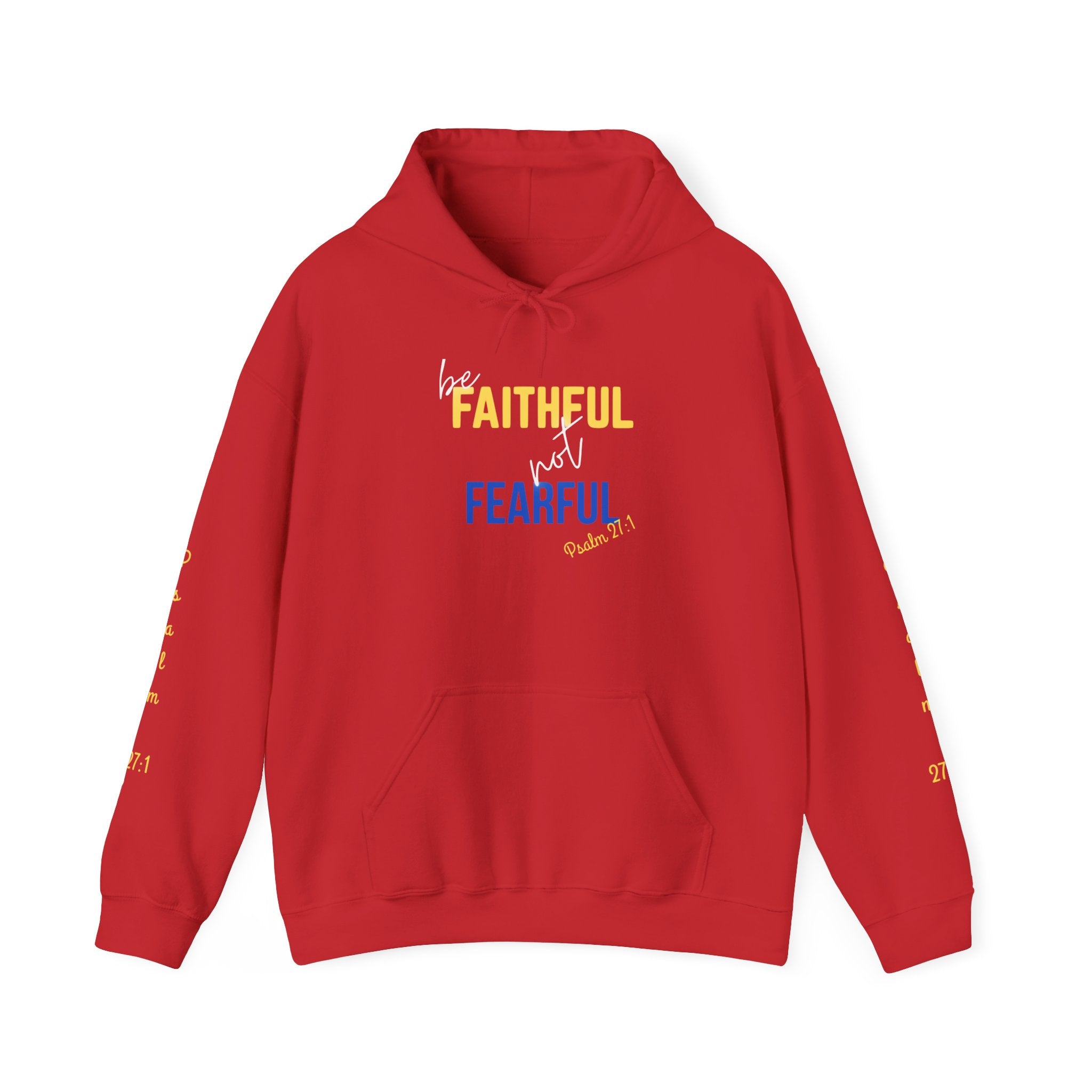Be Faithful Not Fearful Unisex Heavy Blend Hooded Sweatshirt