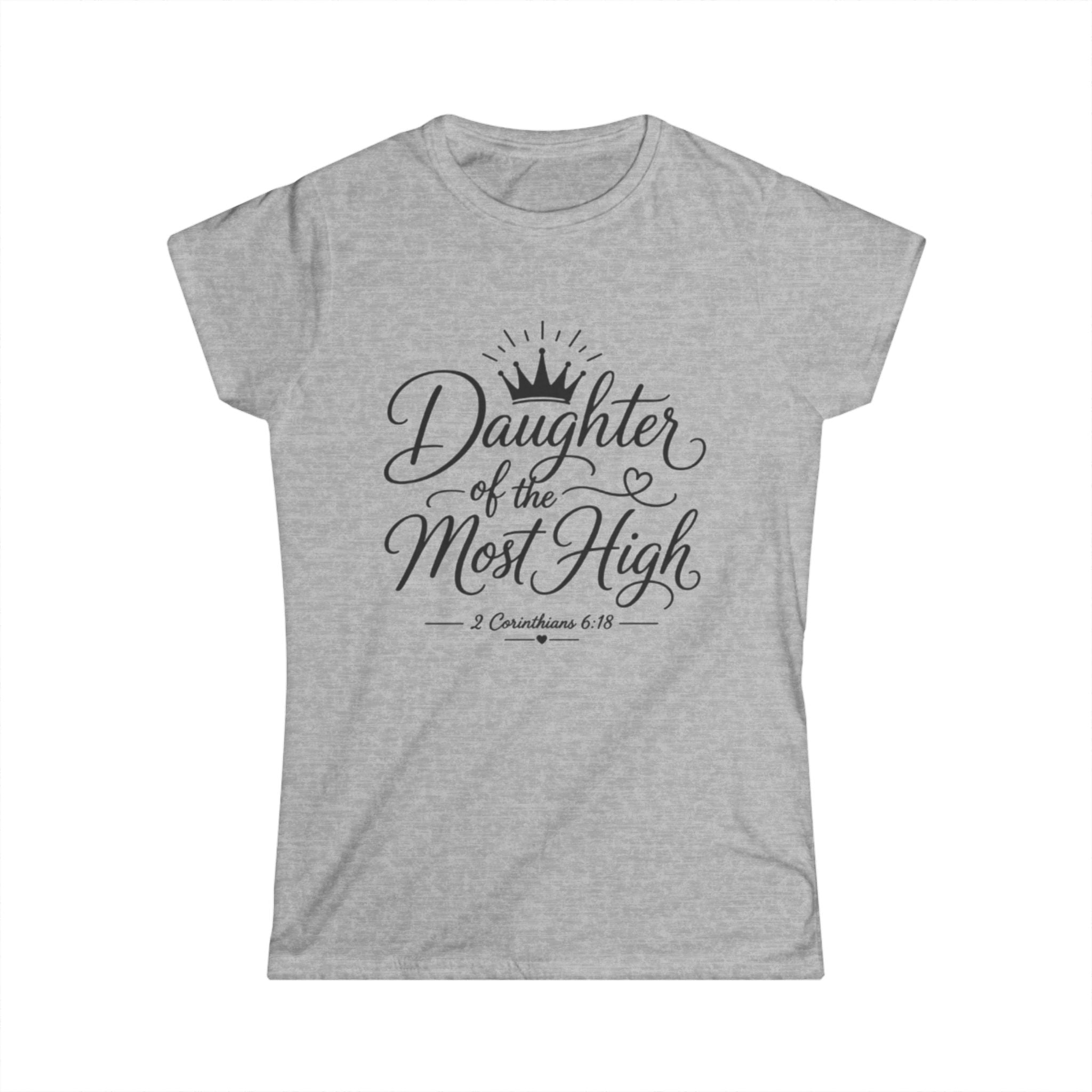 Daughter of the Most High Tee — Faith-Based Women's Christian T-Shirt (2 Corinthians 6:18)