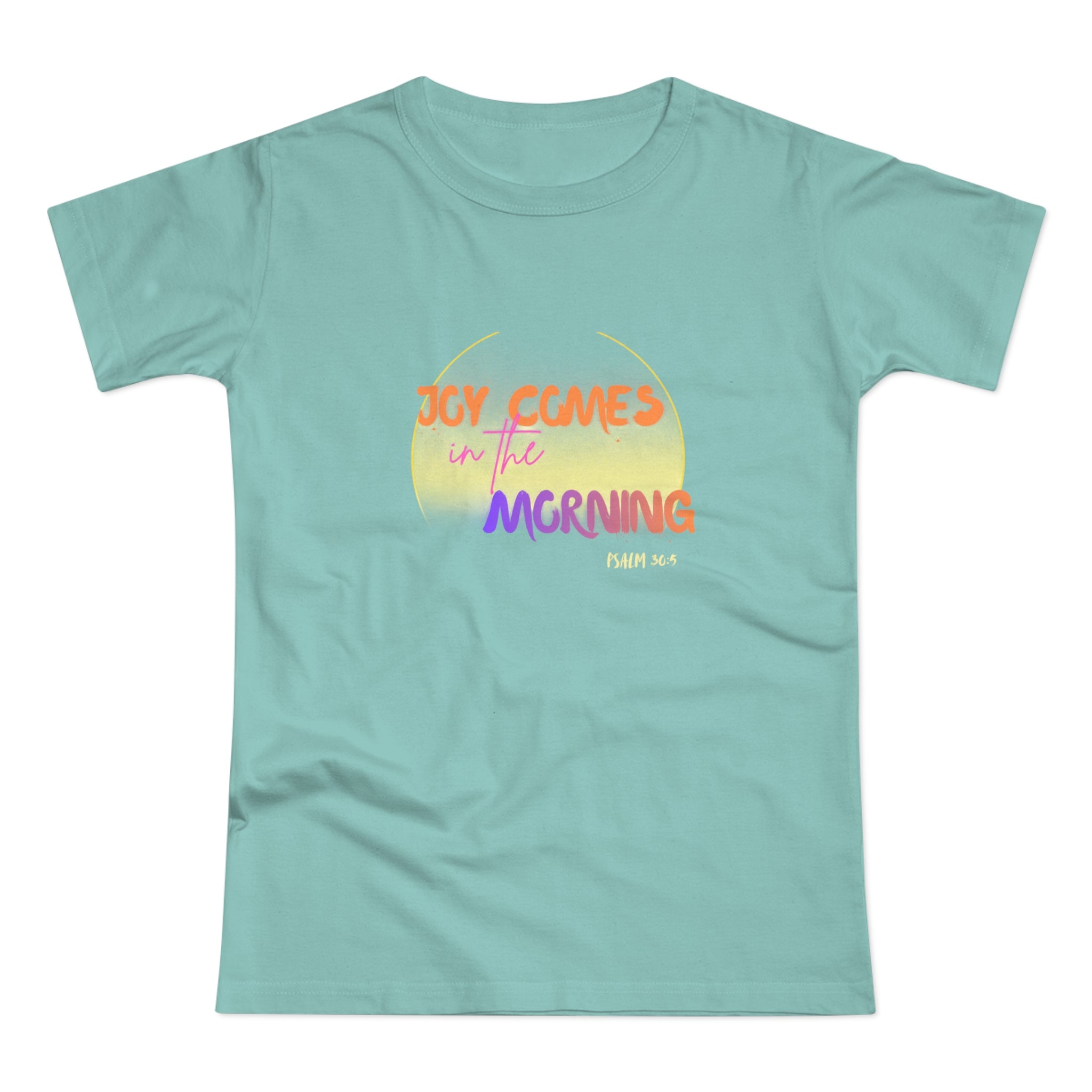 Joy Comes in the Morning Women's T-Shirt – Sunrise Graphic Tee