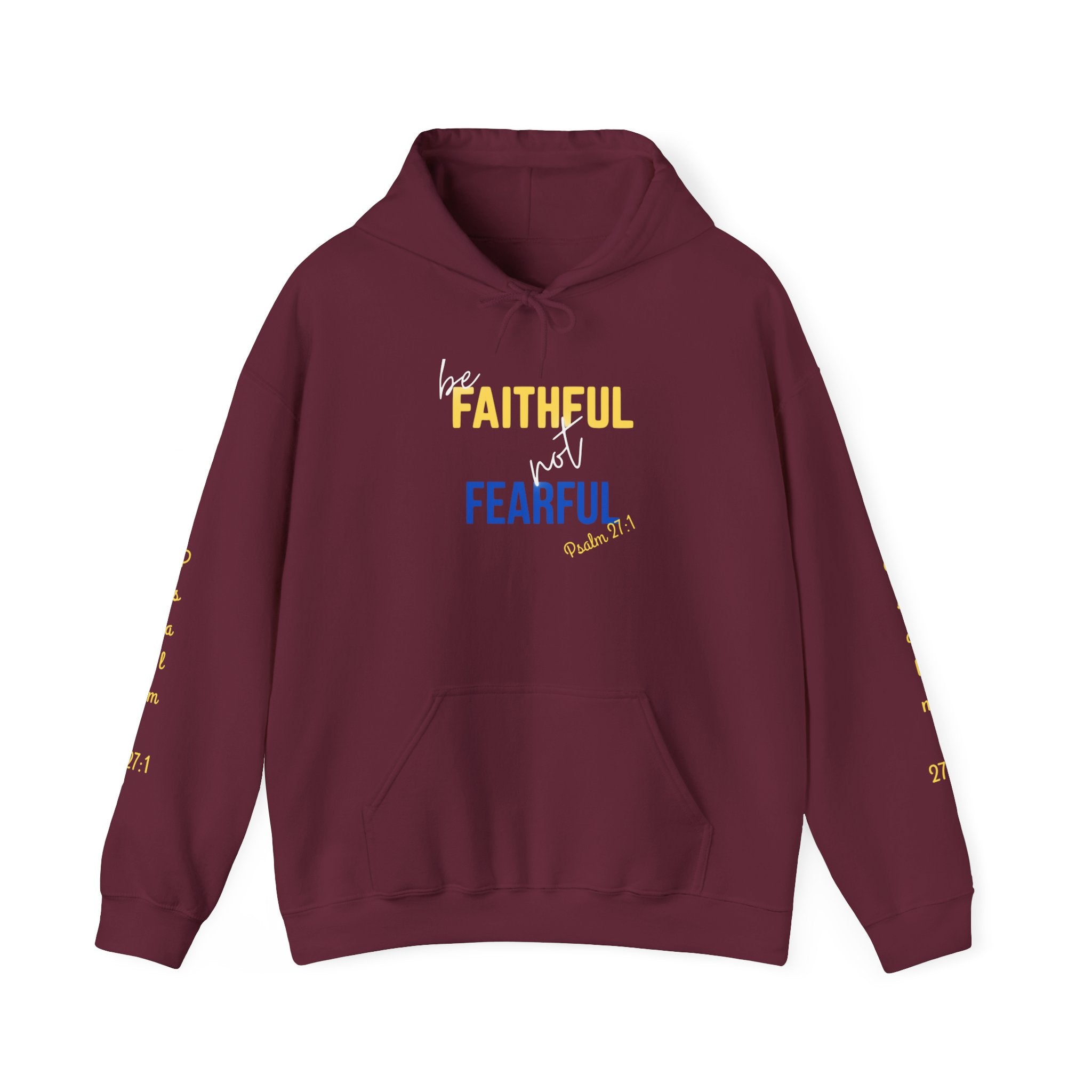 Be Faithful Not Fearful Unisex Heavy Blend Hooded Sweatshirt