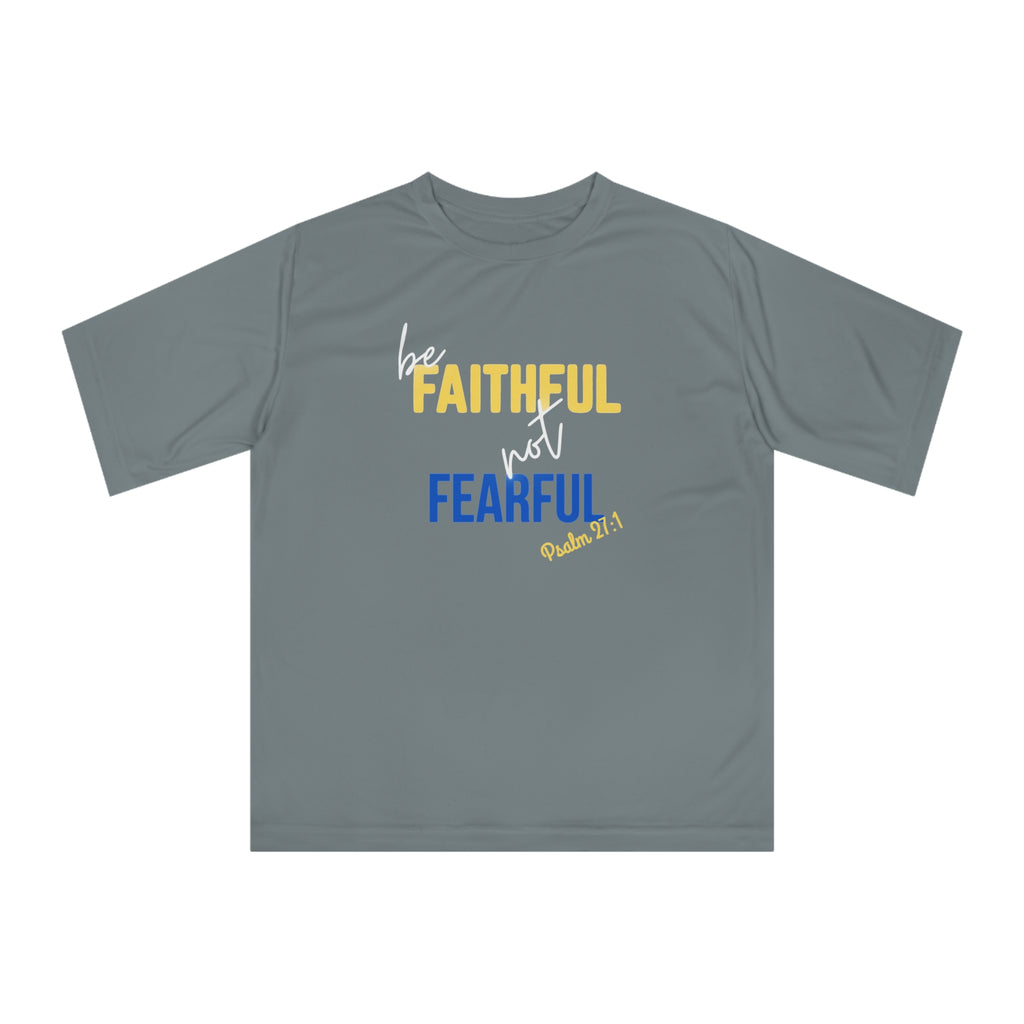 Be Faithful Not Fearful T‑Shirt