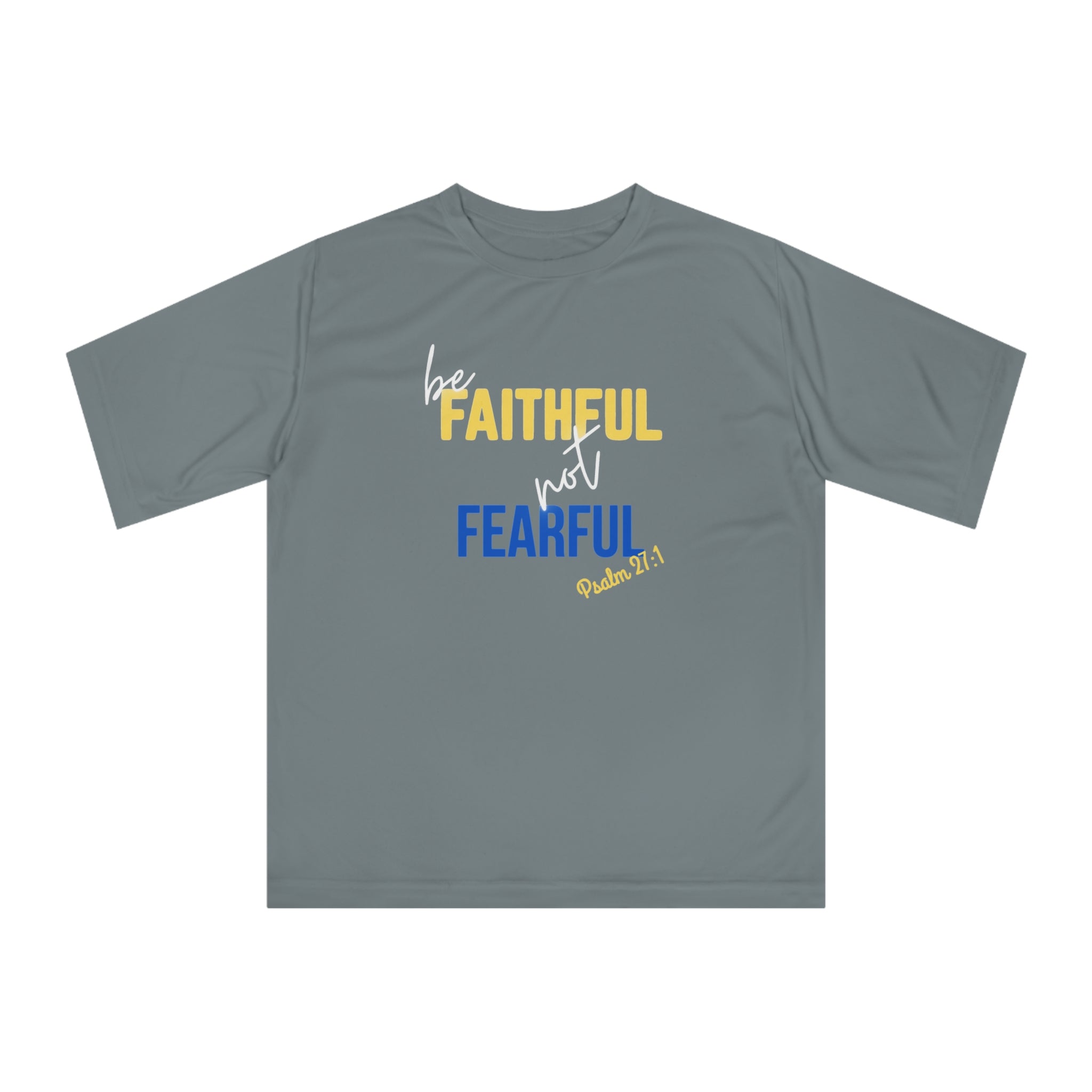 Be Faithful Not Fearful T‑Shirt
