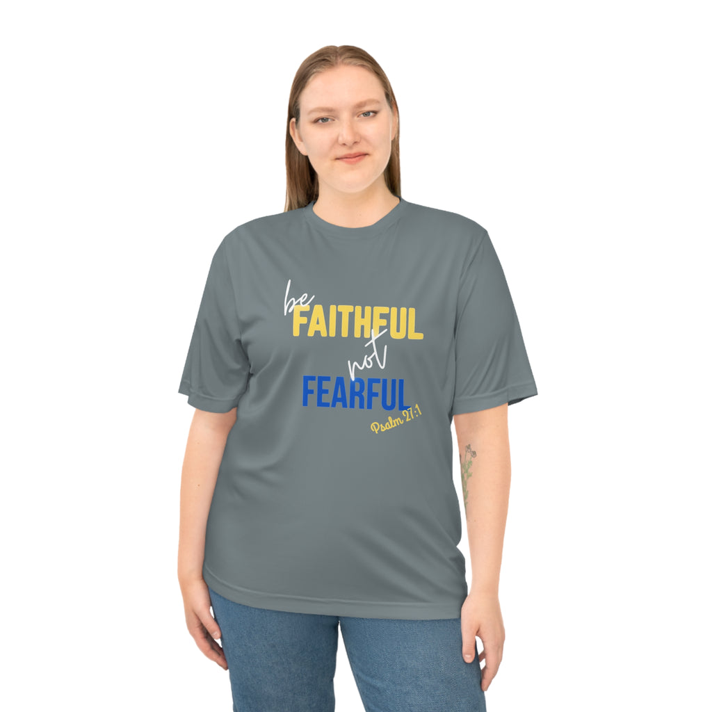Be Faithful Not Fearful T‑Shirt