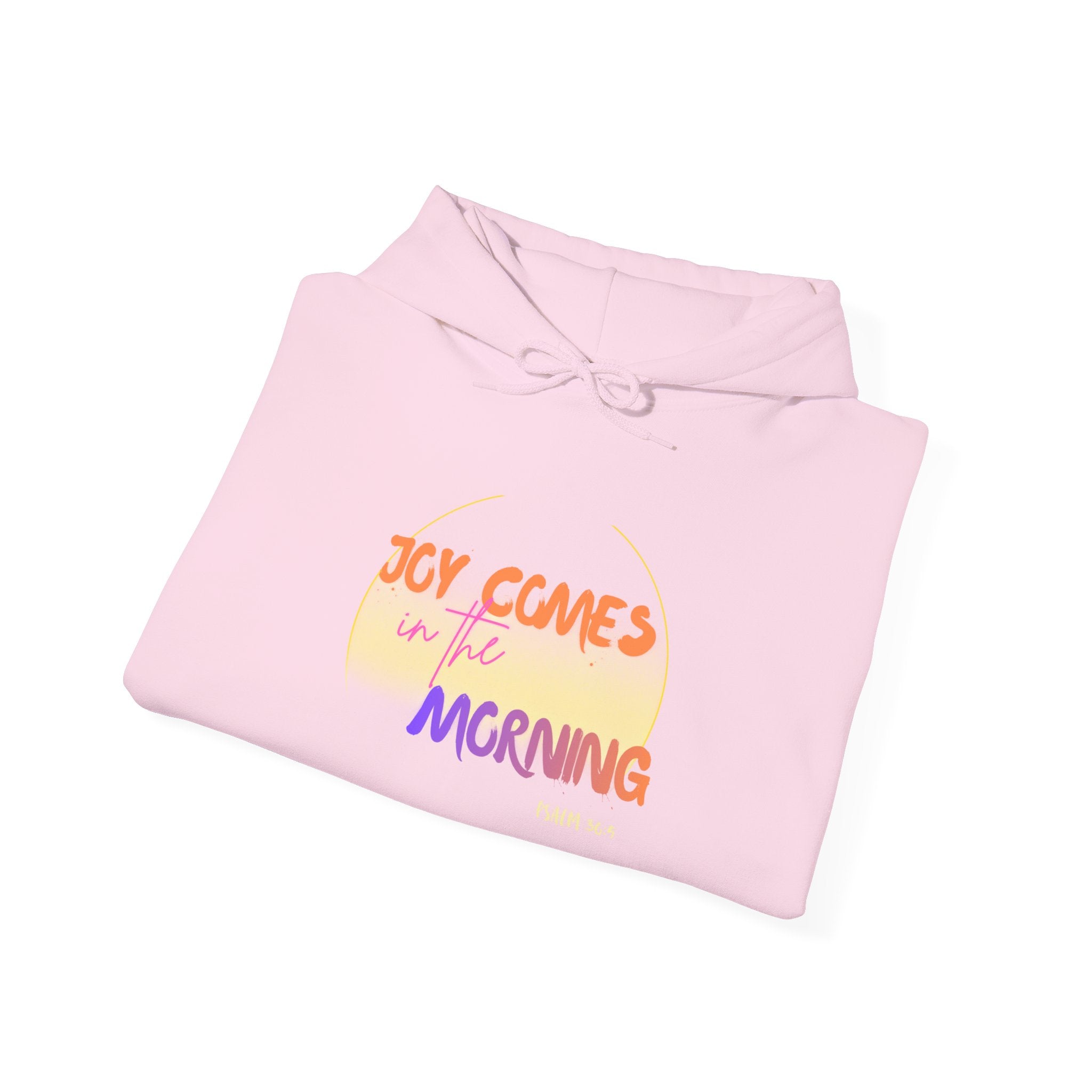 Joy Comes in the Morning Hoodie — Sunrise Psalm 30:5 Inspirational Sweatshirt