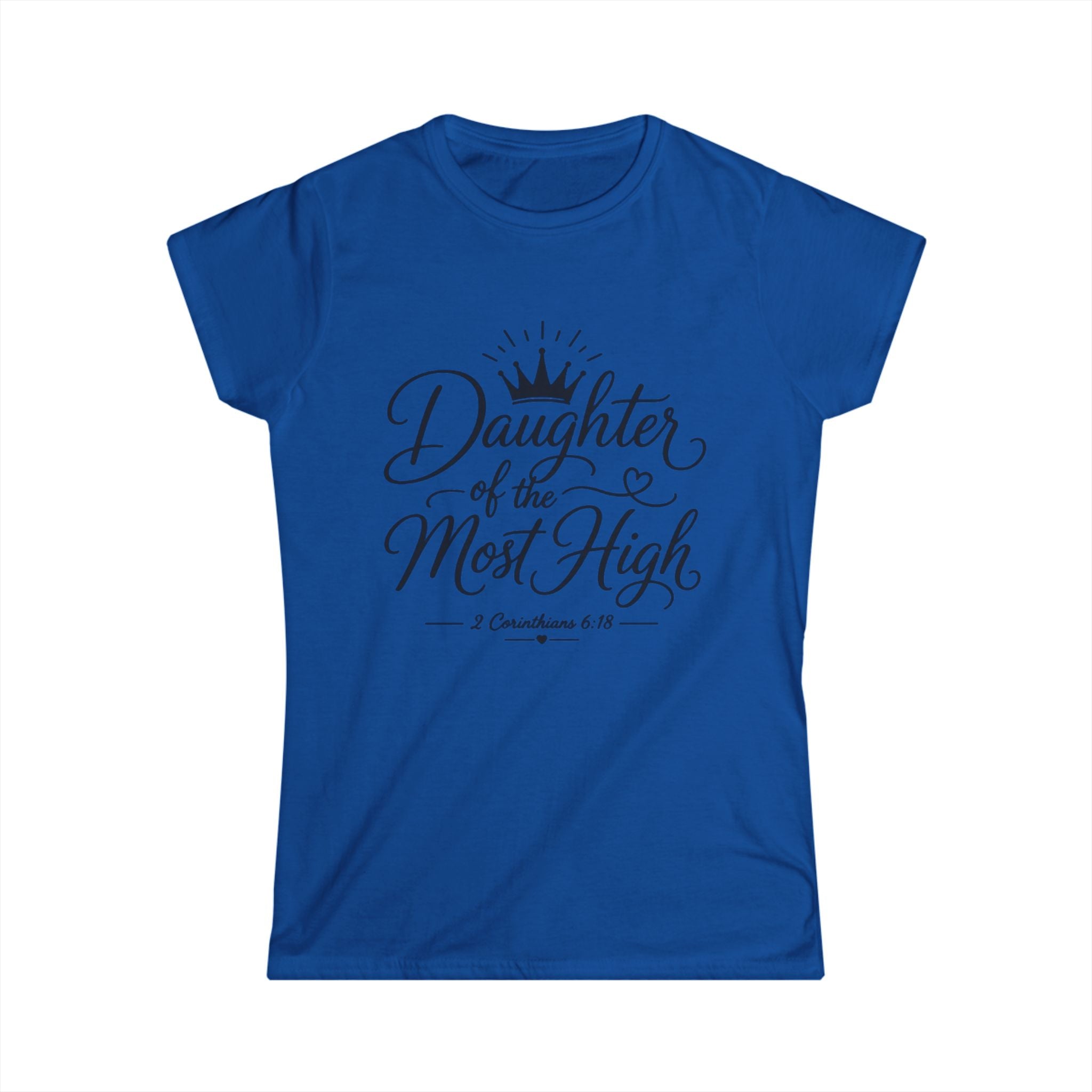 Daughter of the Most High Tee — Faith-Based Women's Christian T-Shirt (2 Corinthians 6:18)