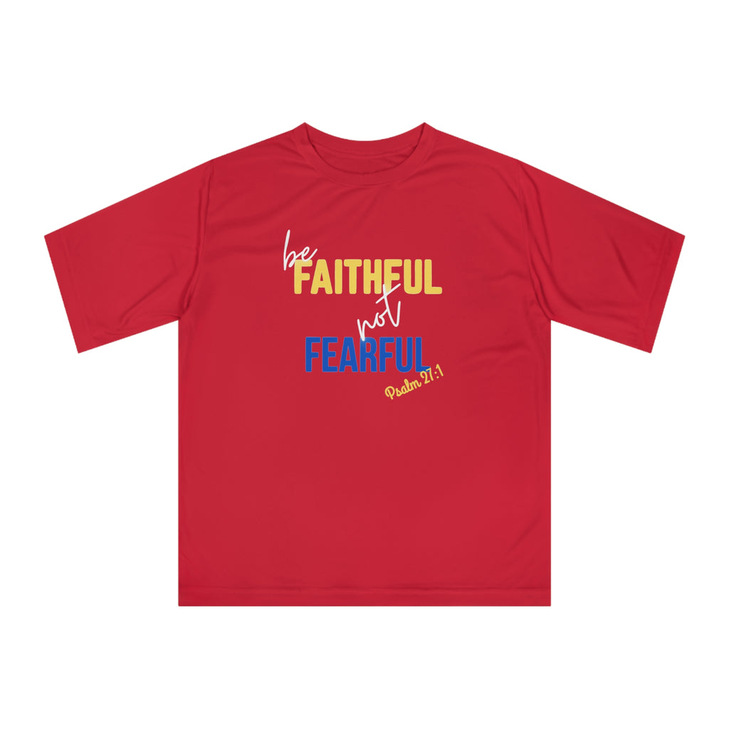 Be Faithful Not Fearful T‑Shirt
