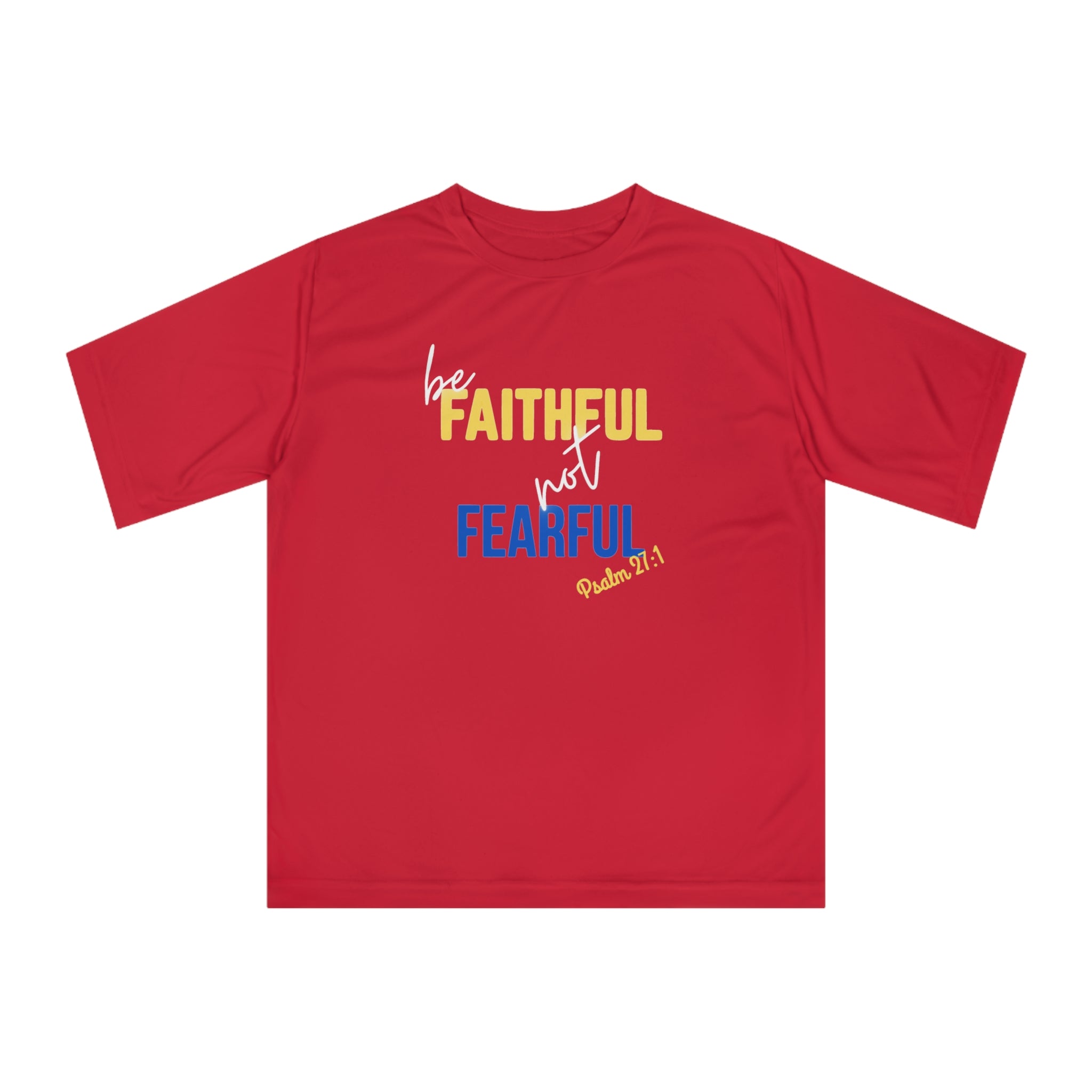 Be Faithful Not Fearful T‑Shirt