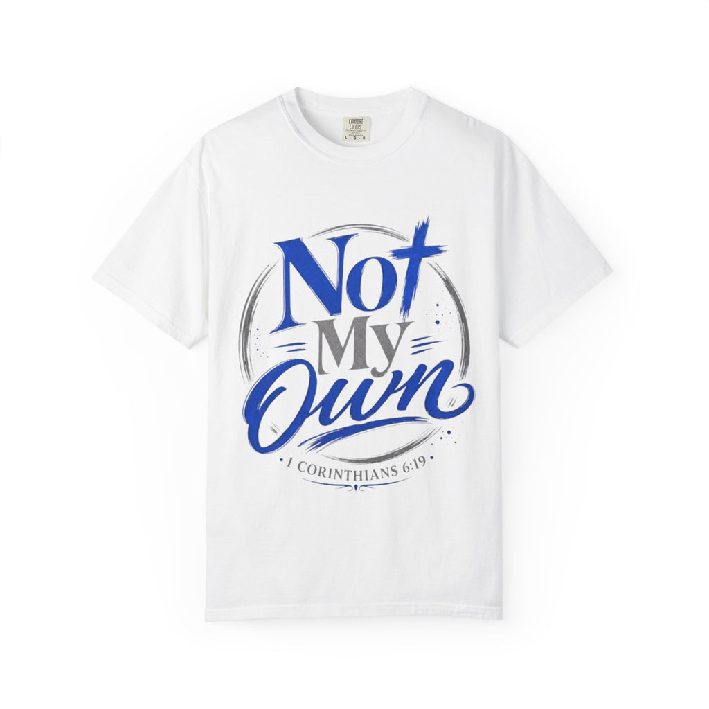 Not My Own T-Shirt — Christian Faith Graphic Tee (1 Corinthians 6:19)