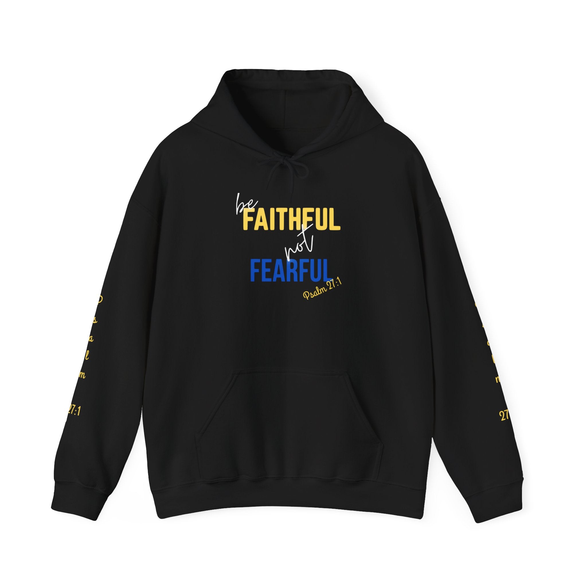 Be Faithful Not Fearful Unisex Heavy Blend Hooded Sweatshirt